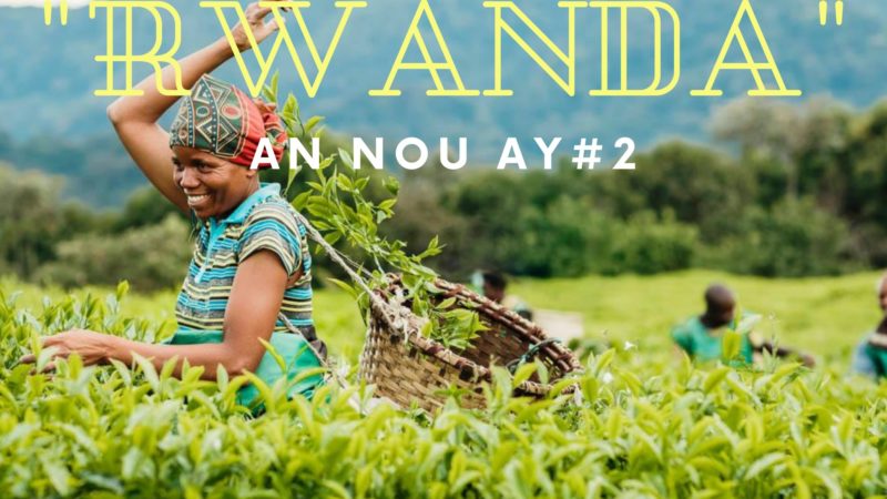 Rwanda, un joyau sur la carte africaine